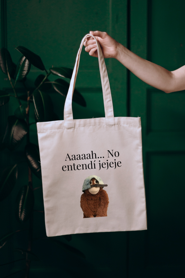 Bolsa de Tela, Tote Bag: Aaaah... No entendí jejeje