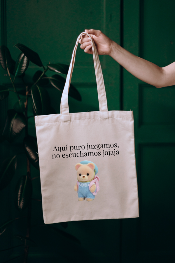 Bolsa de Tela, Tote Bag: Aquí puro juzgamos, no escuchamos jajaja