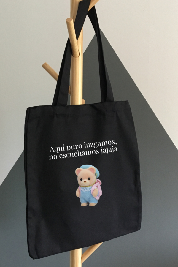Bolsa de Tela, Tote Bag: Aquí puro juzgamos, no escuchamos jajaja
