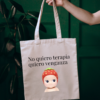 Bolsa de Tela, Tote Bag: No quiero terapia quiero venganza