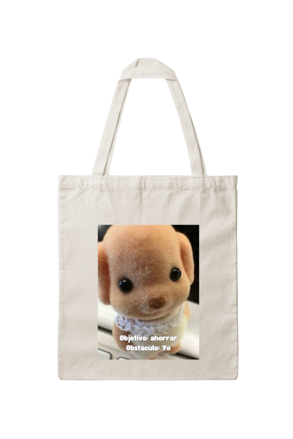 Bolsa de Tela, Tote Bag: Objetivo Ahorrar, Obstáculo yo