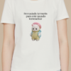 Camiseta Mujer Manga Corta Demasiado ternurin para este mundo terreneitor