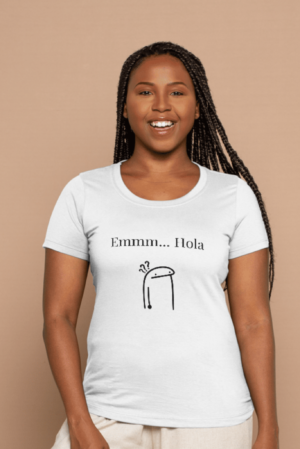 Camiseta Mujer Manga Corta Emmm... Hola