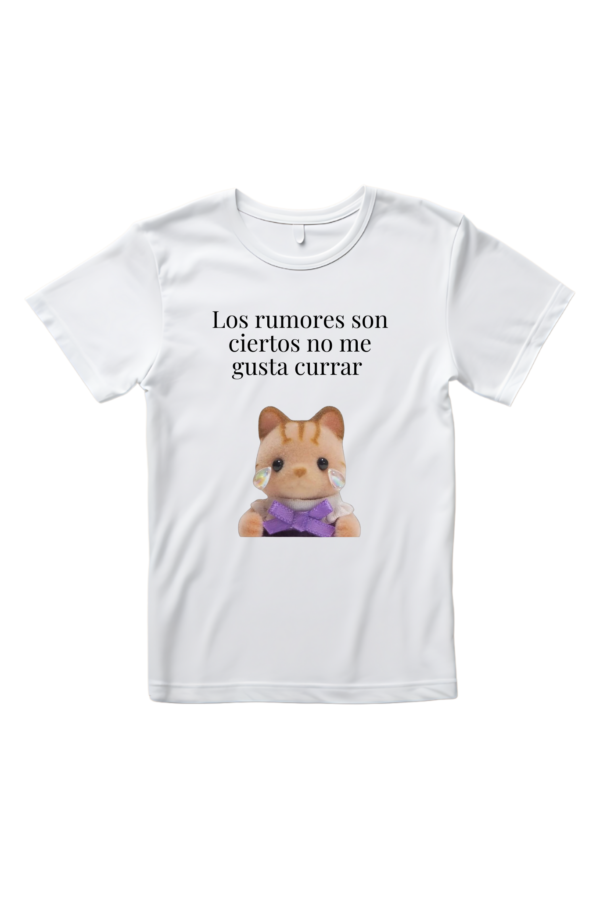 Camiseta Mujer Manga Corta Los rumores son ciertos no me gusta currar
