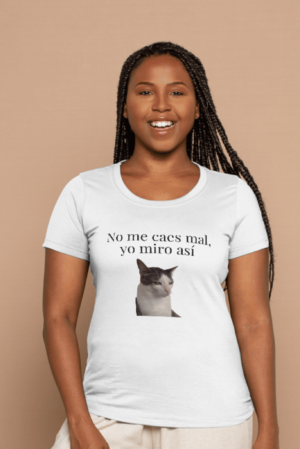 Camiseta Mujer Manga Corta No me caes mal, yo miro así