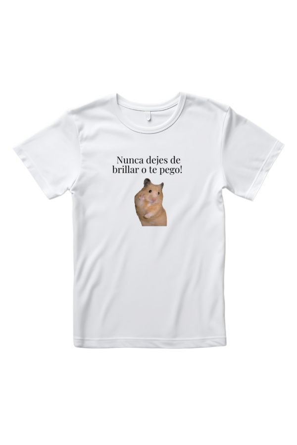 Camiseta Mujer Manga Corta Nunca dejes de brillar o te pego!