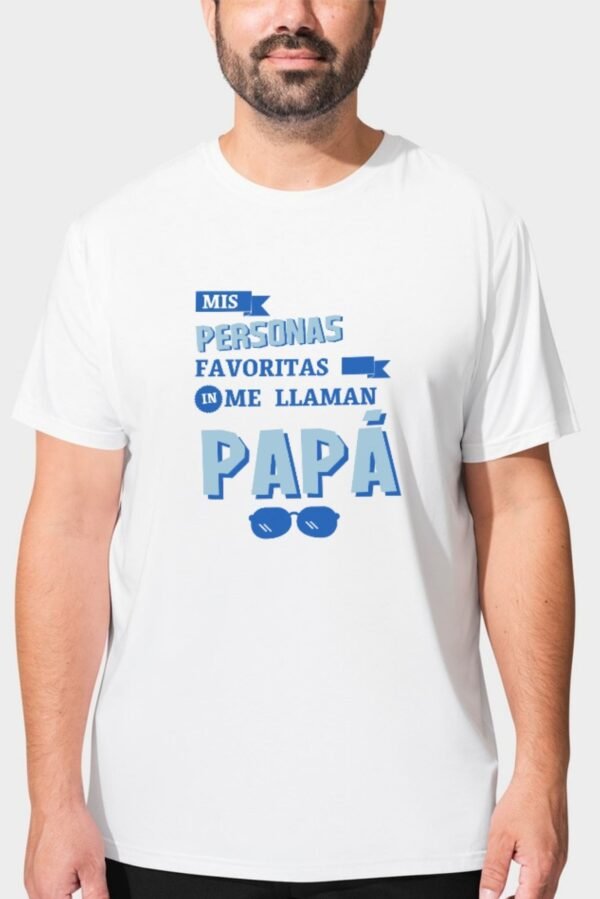 Camiseta Regalo dia del padre | Mis personas favoritas me llaman Papá