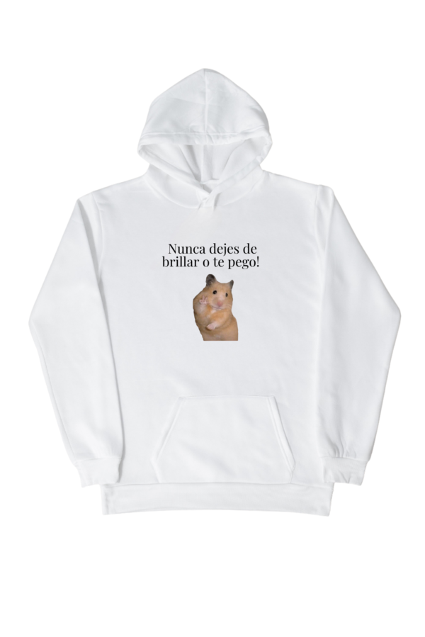 Sudadera con Capucha Mujer | Nunca dejes de brillar o te pego!