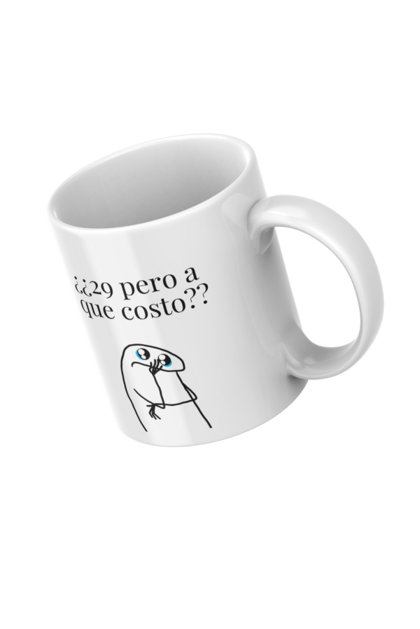 Taza ¿29 pero a que costo??