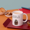 Taza Aaaah... No entendí jejeje