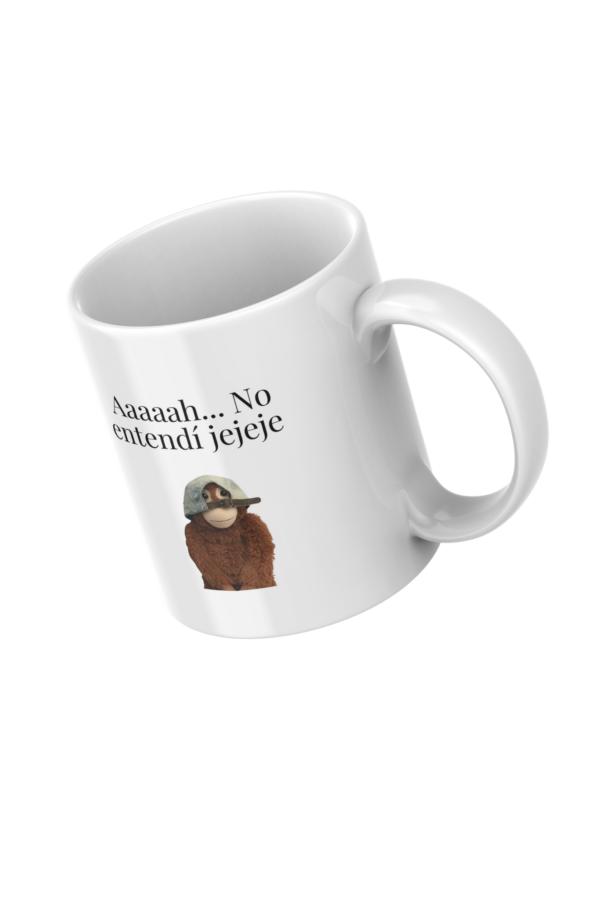Taza Aaaah... No entendí jejeje