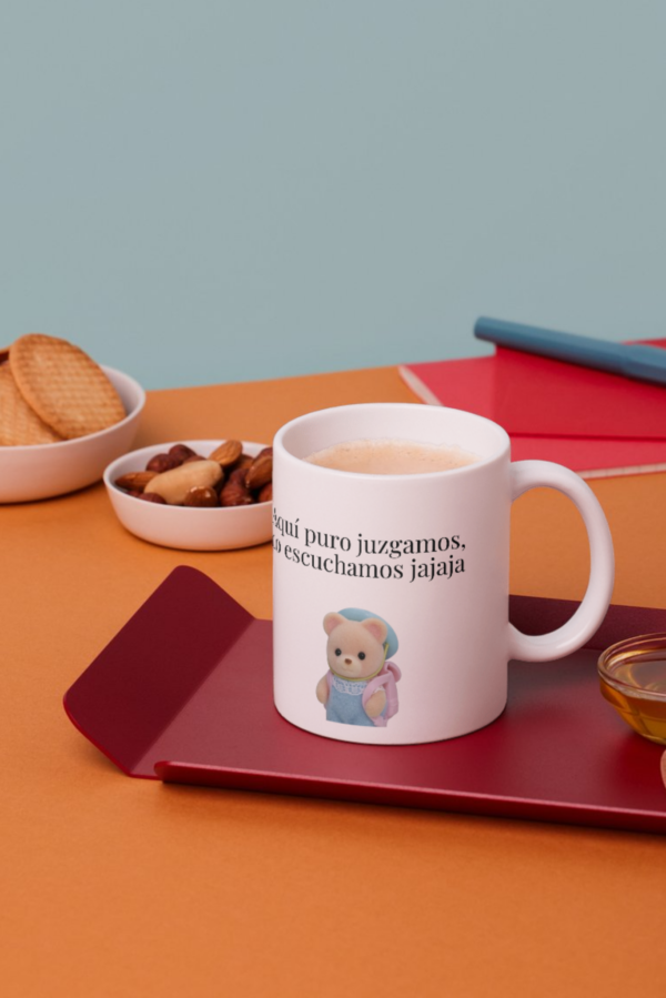 Taza Aquí puro juzgamos, no escuchamos jajaja