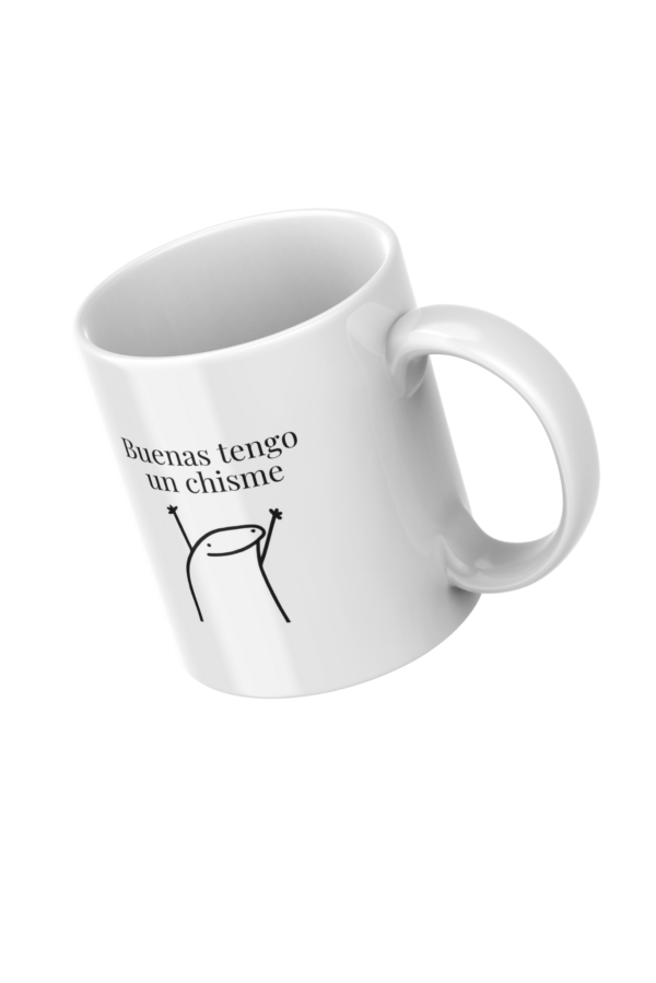Taza Buenas tengo un chisme