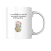 Taza Demasiado ternurin para este mundo terreneitor