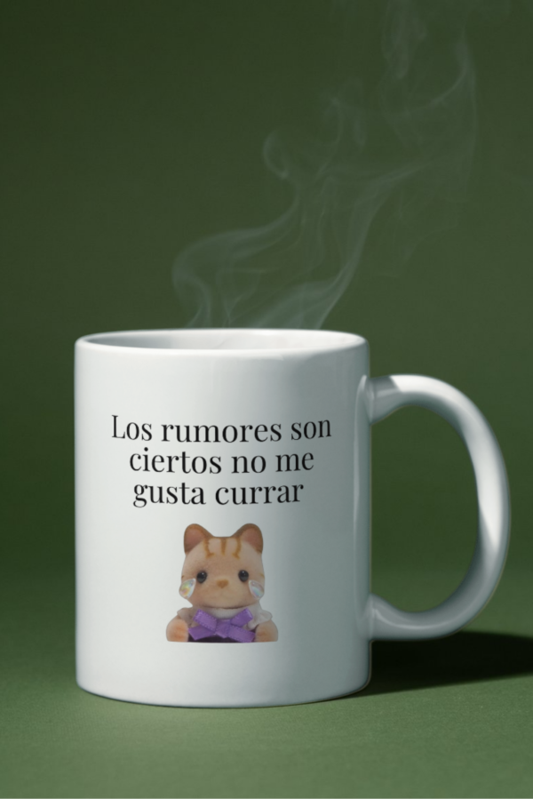Taza Los rumores son ciertos no me gusta currar