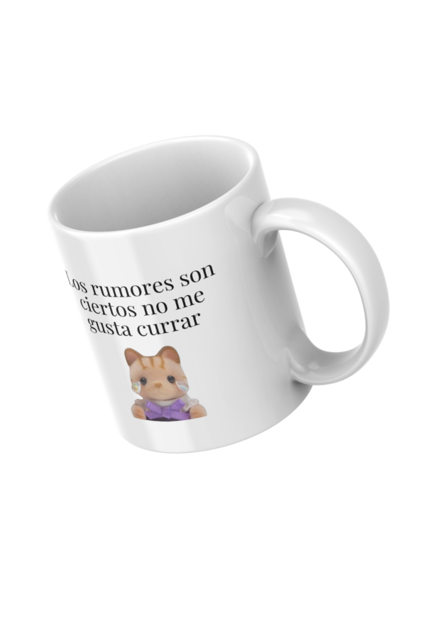 Taza Los rumores son ciertos no me gusta currar