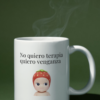 Taza No quiero terapia quiero venganza