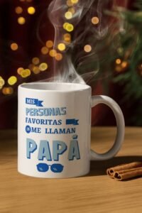 Taza para el día del padre | Mis personas favoritas me llaman Papá